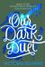 Our Dark Duet