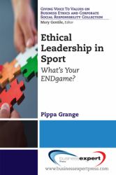 Ethical Leadership in Sport : What's Your ENDgame?