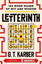 Letterinth : 165 Word Mazes of Wit and Wisdom: from the NO. 1 BESTSELLING AUTHOR of MURDLE