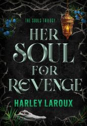 Her Soul for Revenge : The New York Times Bestselling Demon Romance