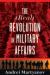 The (Real) Revolution in Military Affairs