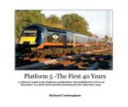 Platform 5 -The First 40 Years