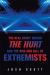 The Real Story Behind the Hurt and the Rise and Fall of Extremists