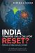 India Towards 100: a Call for Reset? : Need a Missionary Zeal! a Collection of Thoughts on the Arts and Crafts of Nation Building