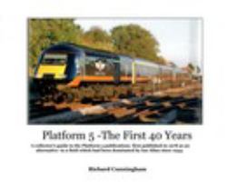 Platform 5 -The First 40 Years