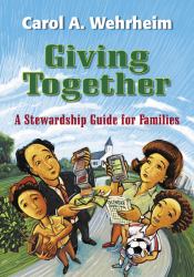 Giving Together : A Stewardship Guide for Families
