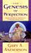 The Genesis of Perfection : Adam and Eve in Jewish and Christian Imagination