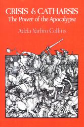 Crisis and Catharsis : The Power of the Apocalypse