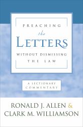 Preaching the Letters Without Dismissing the Law