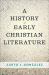 A History of Early Christian Literature