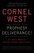 Prophesy Deliverance! 40th Anniversary Expanded Edition : An Afro-American Revolutionary Christianity