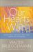 Our Hearts Wait : Worshiping Through Praise and Lament in the Psalms