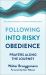 Following into Risky Obedience : Prayers along the Journey