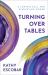 Turning over Tables : A Lenten Call for Disrupting Power