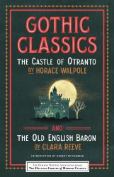 Gothic Classics: the Castle of Otranto and the Old English Baron