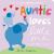 Auntie Loves Little One : A Love Letter to You