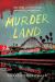 Murder Land Murder Land