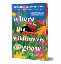 Where the Wildflowers Grow (Deluxe Edition) : A Novel