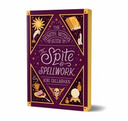 The Hearth Witch's Guide to Spite and Spellwork (Deluxe Edition)