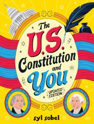 The U. S. Constitution and You