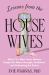 Lessons from the Housewives : What TV's Most Iconic Women Taught Me about Strength, Resilience, and Embracing the Chaos