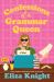 Confessions of a Grammar Queen : A Novel