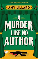 A Murder Like No Author : A Cosy Crime Murder Mystery Set in a Small Town