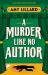 A Murder Like No Author : A Cosy Crime Murder Mystery Set in a Small Town