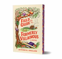 Field Guide for the Formerly Villainous (Deluxe Edition)