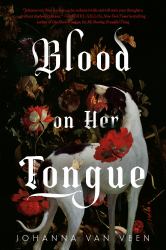 Blood on Her Tongue : A Novel