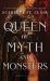 Queen of Myth and Monsters Queen of Myth and Monsters
