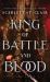 King of Battle and Blood King of Battle and Blood