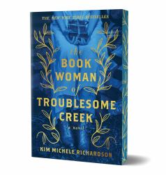 The Book Woman of Troublesome Creek (Collector's Edition) : A Novel