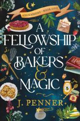 A Fellowship of Bakers and Magic