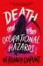 Death and Other Occupational Hazards : A Novel