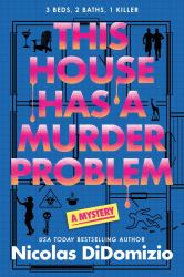 This House Has a Murder Problem : A Mystery