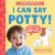 I Can Say Potty