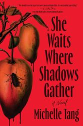 She Waits Where Shadows Gather : A Novel