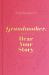Grandmother, I Want to Hear Your Story : A Grandmother's Guided Journal to Share Her Life and Her Love