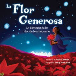 La Flor Generosa : La Historia de la Flor de Nochebuena