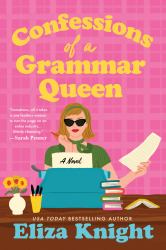 Confessions of a Grammar Queen : A Novel
