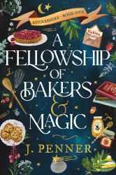 A Fellowship of Bakers and Magic