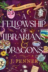 A Fellowship of Librarians and Dragons