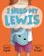 I Need My Lewis
