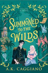 Summoned to the Wilds : A Novel