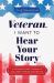 Veteran, I Want to Hear Your Story : A Veteran's Guided Journal to Document Their Military Service