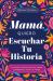 Mamá, Quiero Escuchar Tu Historia : Un Diario Guiado para Que Mamá Comparta Su Vida y Su Amor