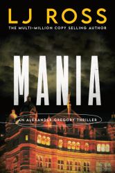 Mania : An Alexander Gregory Thriller