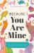 Because You Are Mine : A Hear Your Story(R) Guided Journal to Celebrate Your Precious Pet