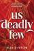 Us Deadly Few Us Deadly Few